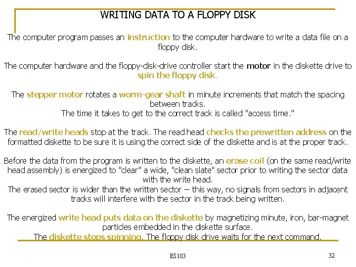 WRITING DATA TO A FLOPPY DISK The computer program passes an instruction to the WRITING DATA TO A FLOPPY DISK The computer program passes an instruction to the