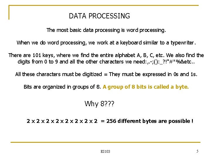 DATA PROCESSING The most basic data processing is word processing. When we do word DATA PROCESSING The most basic data processing is word processing. When we do word