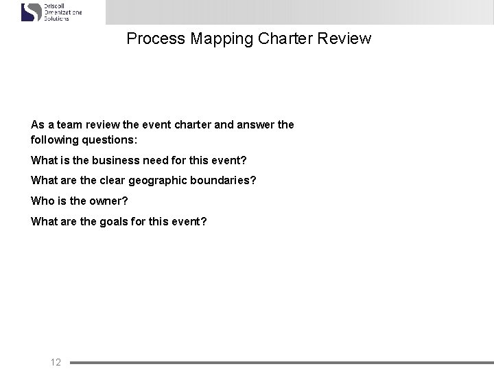Process Mapping Charter Review As a team review the event charter and answer the