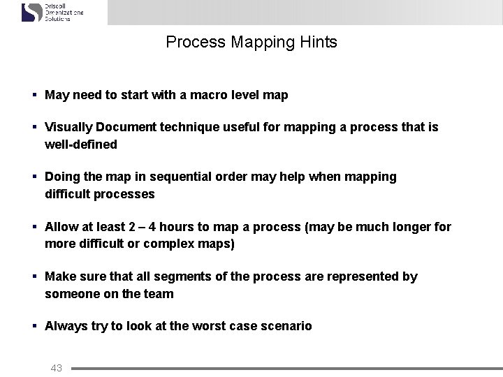 Process Mapping Hints § May need to start with a macro level map §
