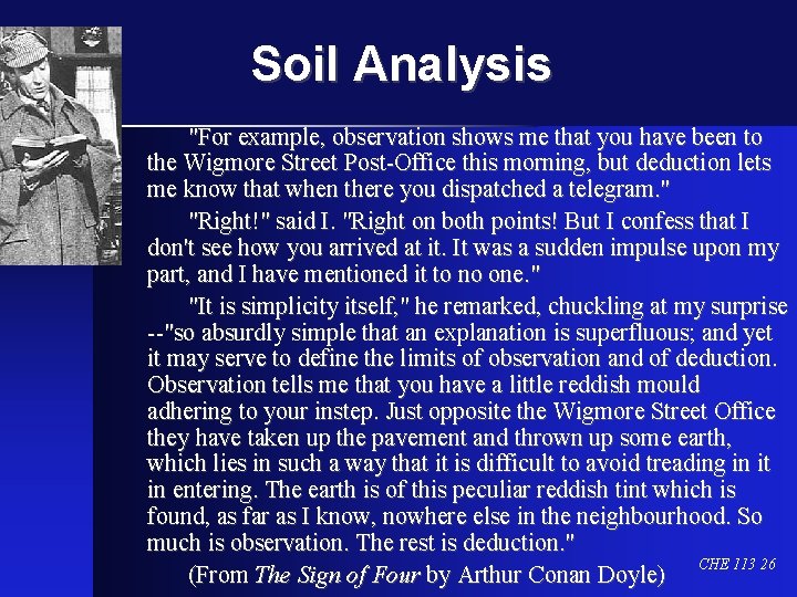 Soil Analysis "For example, observation shows me that you have been to the Wigmore