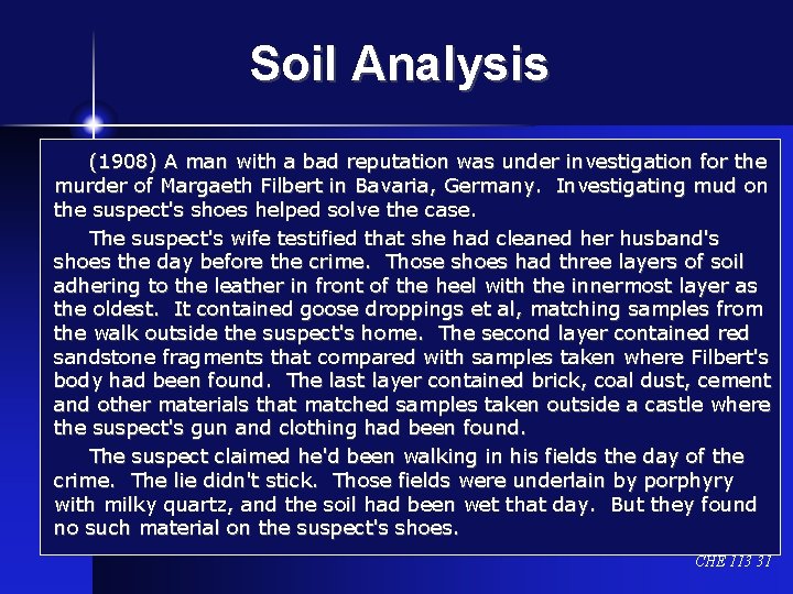 Soil Analysis (1908) A man with a bad reputation was under investigation for the