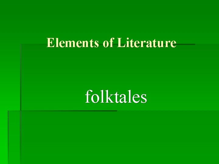 Elements of Literature folktales 