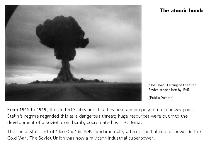The atomic bomb ‘Joe One’. Testing of the first Soviet atomic bomb, 1949 (Public