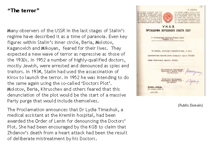 “The terror” Many observers of the USSR in the last stages of Stalin’s regime