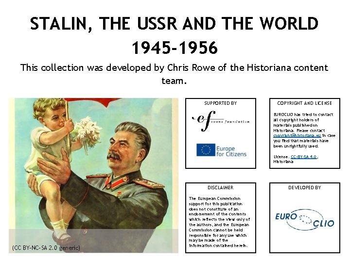 STALIN, THE USSR AND THE WORLD 1945 -1956 This collection was developed by Chris