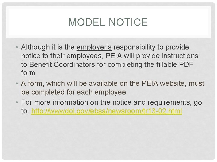 MODEL NOTICE • Although it is the employer’s responsibility to provide notice to their