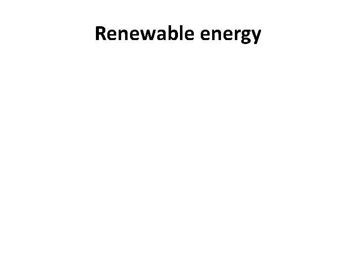 Renewable energy 