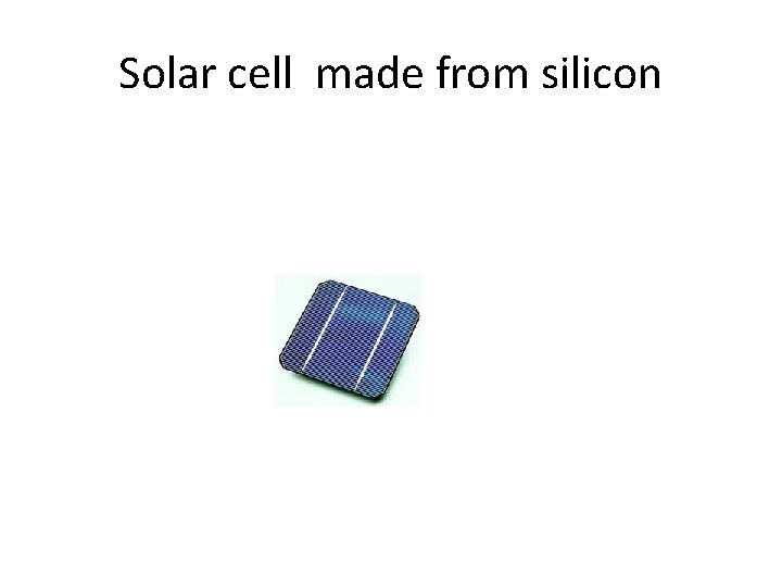 Solar cell made from silicon 