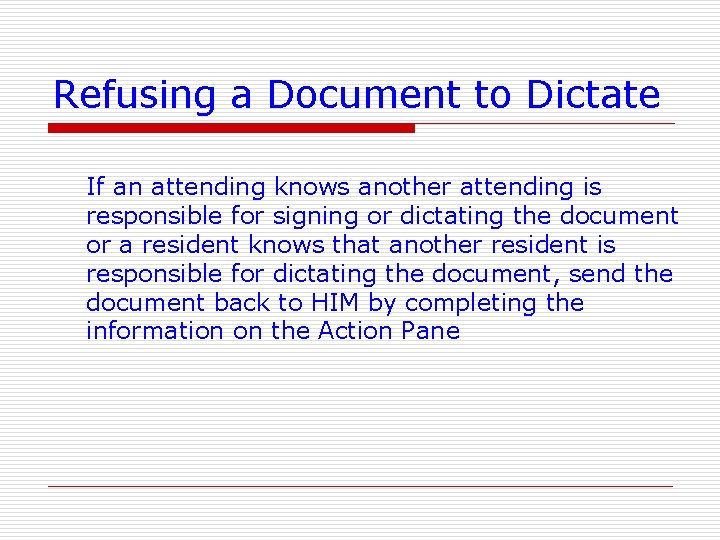 Refusing a Document to Dictate If an attending knows another attending is responsible for