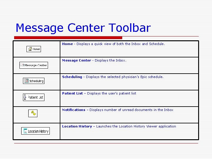 Message Center Toolbar Home - Displays a quick view of both the Inbox and