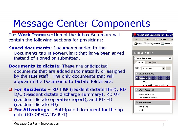 Message Center Components The Work Items section of the Inbox Summary will contain the