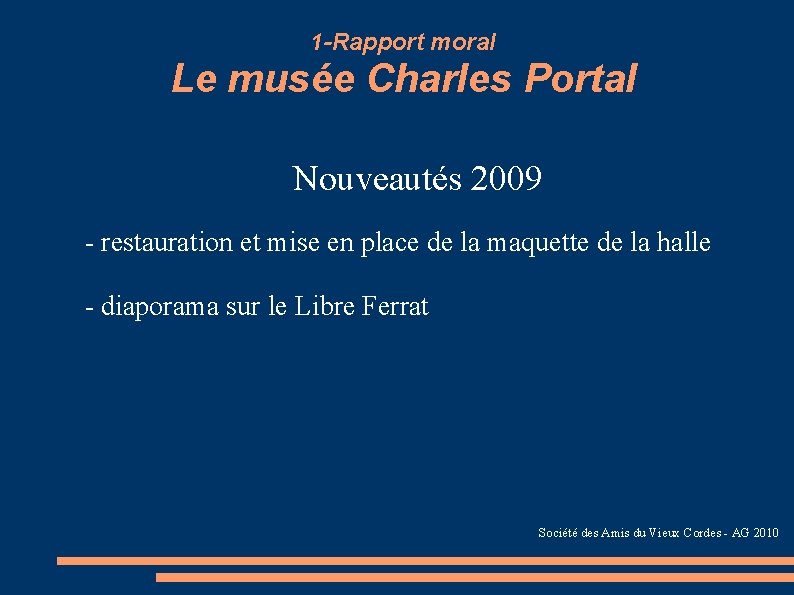 1 -Rapport moral Le musée Charles Portal Nouveautés 2009 - restauration et mise en