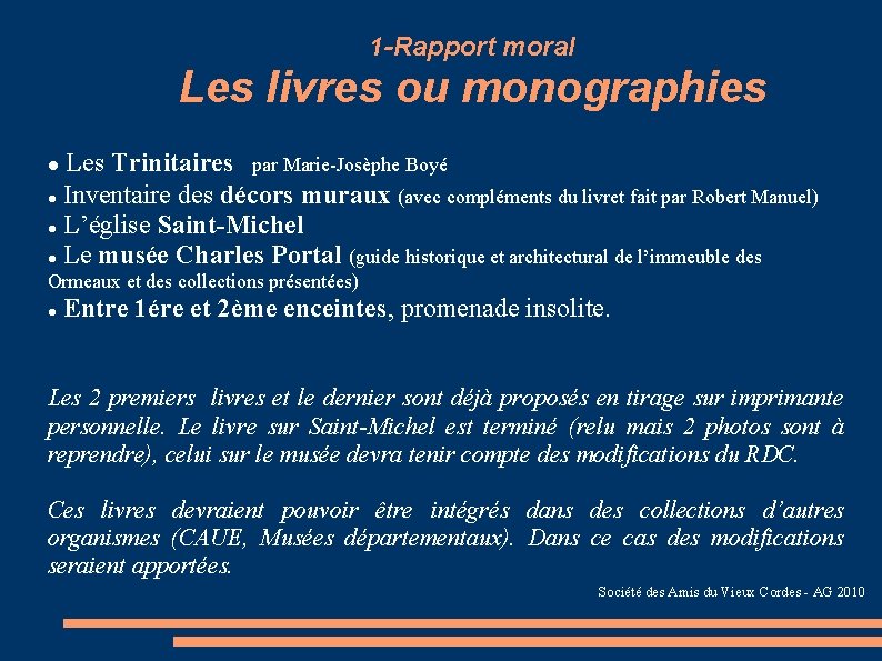 1 -Rapport moral Les livres ou monographies Les Trinitaires par Marie-Josèphe Boyé Inventaire des