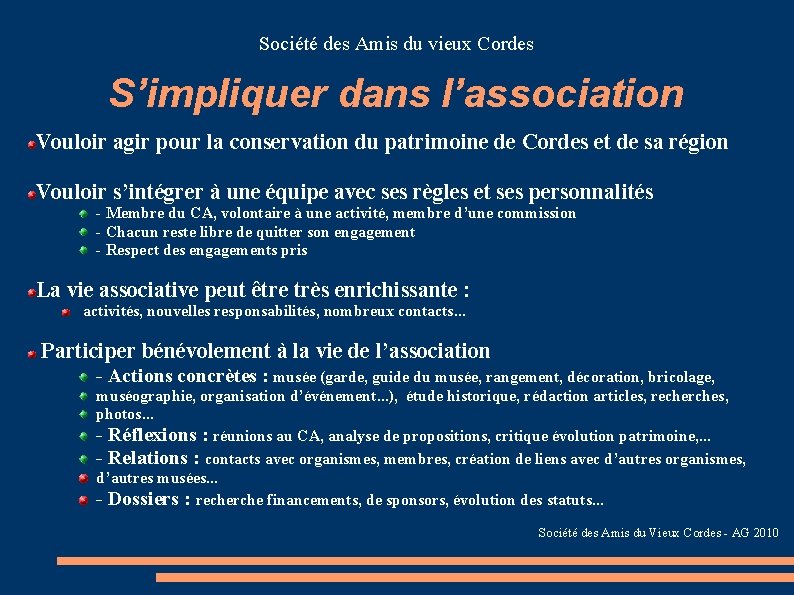  S’impliquer dans l’association Société des Amis du vieux Cordes Vouloir agir pour la