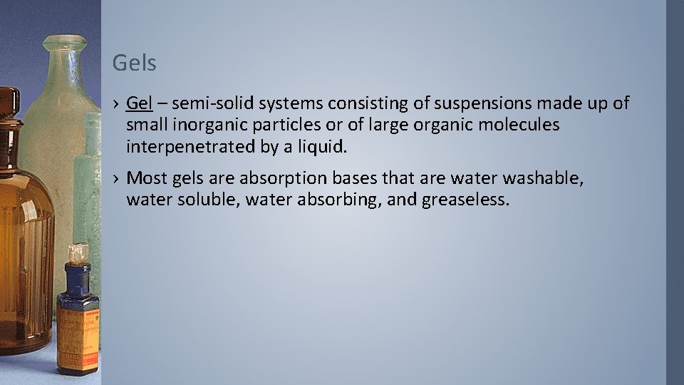 Gels › Gel – semi-solid systems consisting of suspensions made up of small inorganic