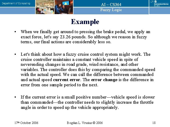 AI – CS 364 Fuzzy Logic Example • When we finally get around to