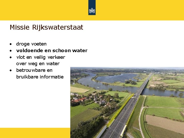 Missie Rijkswaterstaat • droge voeten • voldoende en schoon water • vlot en veilig