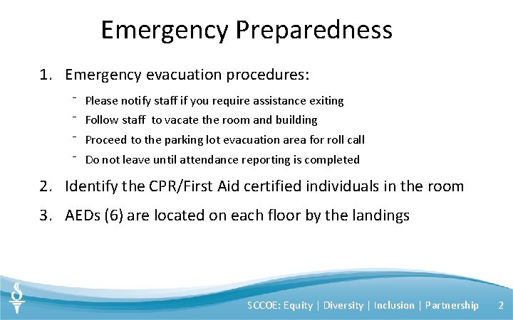 Emergency Preparedness 1. Emergency evacuation procedures: ⁻ ⁻ Please notify staff if you require