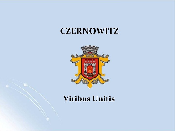 CZERNOWITZ Viribus Unitis 