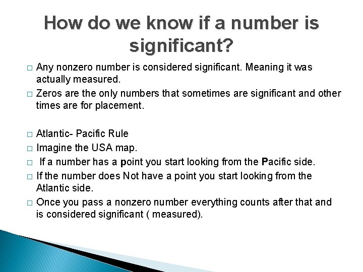 How do we know if a number is significant? � � � � Any