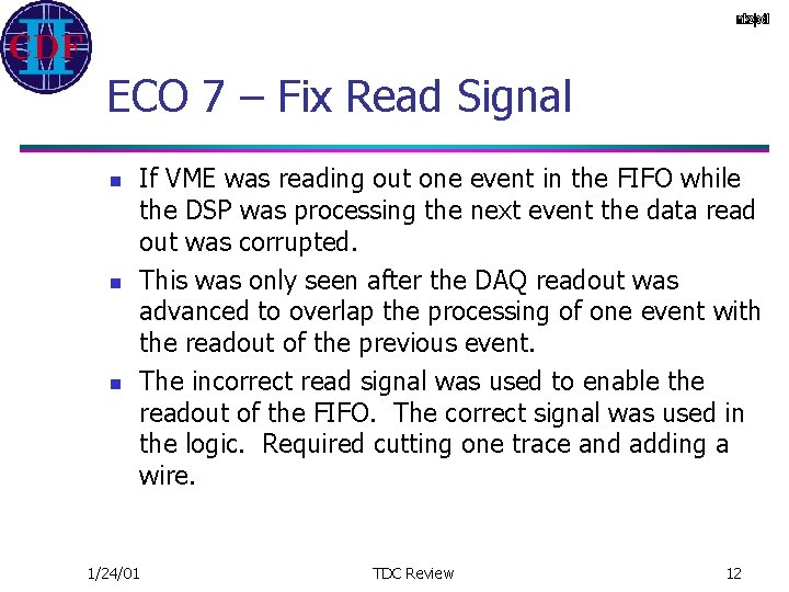 ECO 7 – Fix Read Signal n n n If VME was reading out