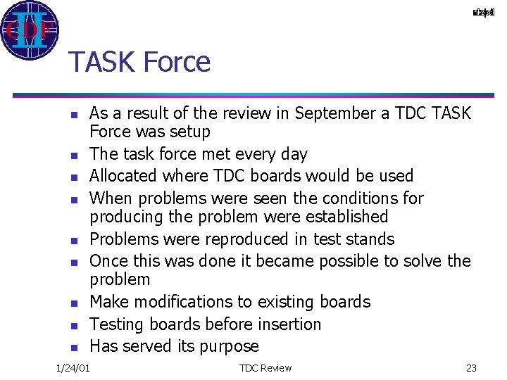 TASK Force n n n n n As a result of the review in