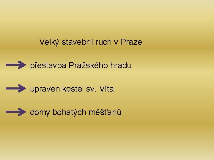 Velký stavební ruch v Praze přestavba Pražského hradu upraven kostel sv. Víta domy bohatých