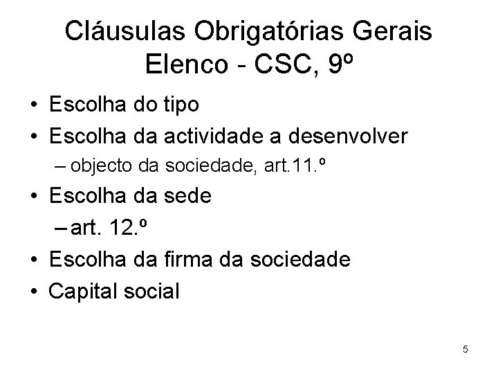 Cláusulas Obrigatórias Gerais Elenco - CSC, 9º • Escolha do tipo • Escolha da