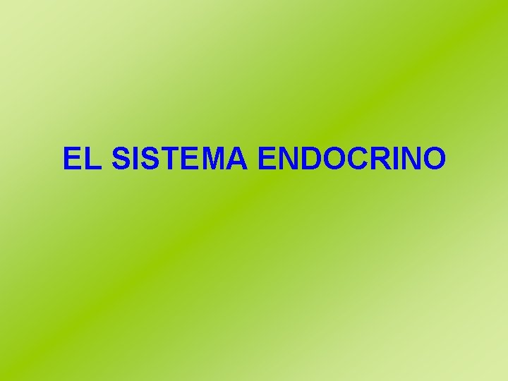 EL SISTEMA ENDOCRINO 