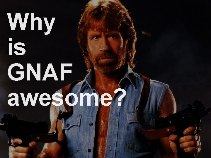 Why is GNAF awesome? 