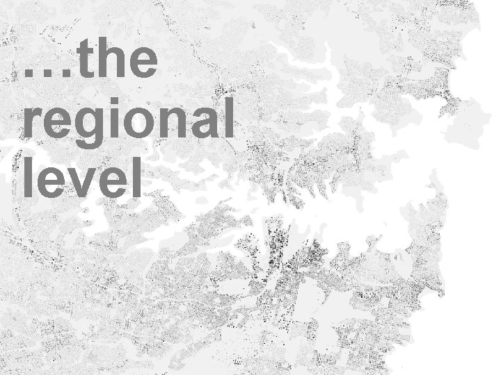 …the regional level 