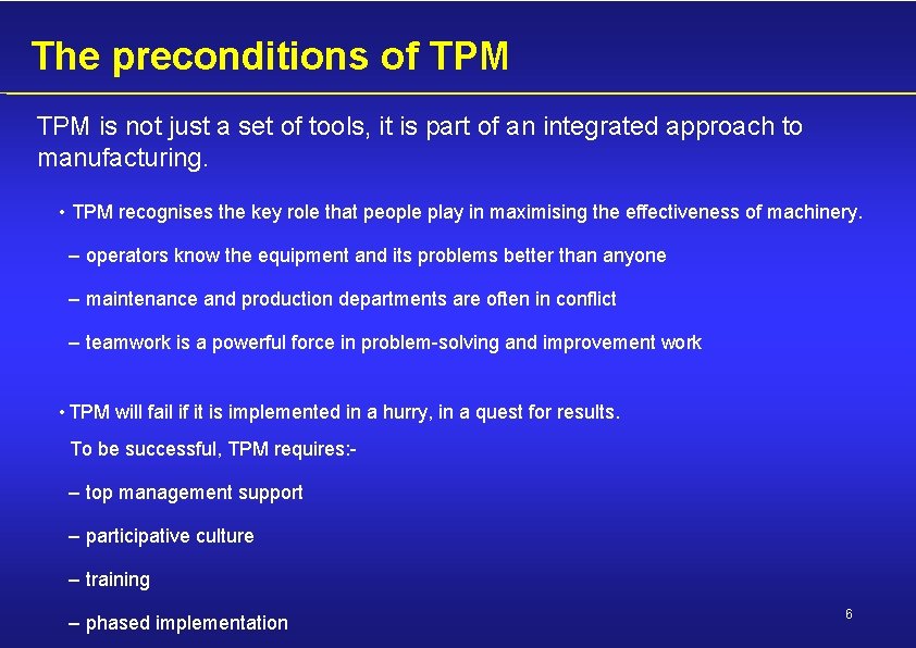 The preconditions of TPM is not just a set of tools, it is part