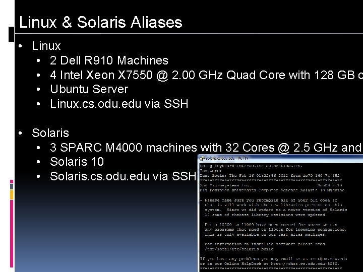 Linux & Solaris Aliases • Linux • 2 Dell R 910 Machines • 4