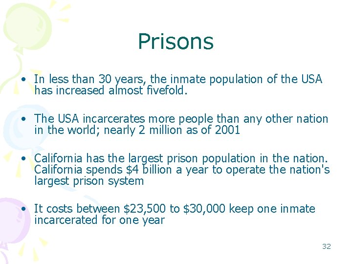 Prisons • In less than 30 years, the inmate population of the USA has Prisons • In less than 30 years, the inmate population of the USA has