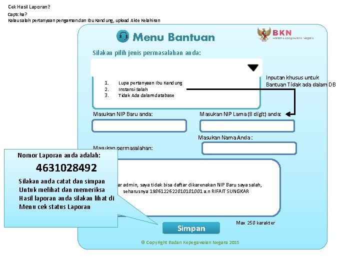 Cek Hasil Laporan? Captcha? Kalau salah pertanyaan pengaman dan Ibu Kandung, upload Akte Kelahiran Cek Hasil Laporan? Captcha? Kalau salah pertanyaan pengaman dan Ibu Kandung, upload Akte Kelahiran