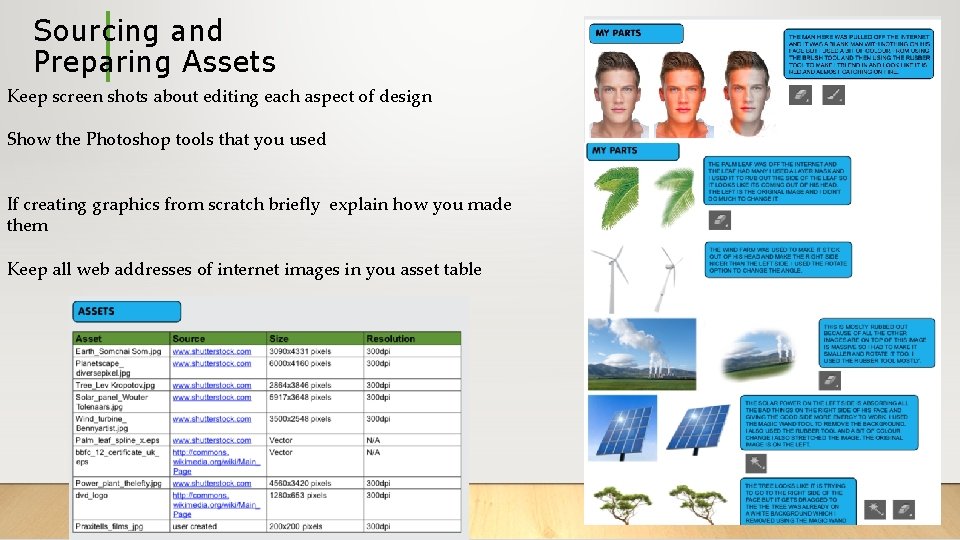 Sourcing and Preparing Assets Keep screen shots about editing each aspect of design Show