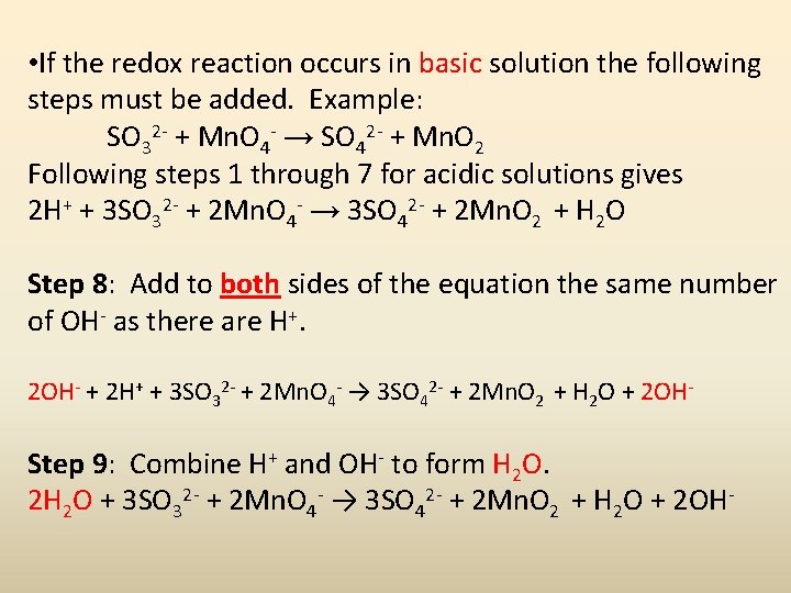  • If the redox reaction occurs in basic solution the following steps must