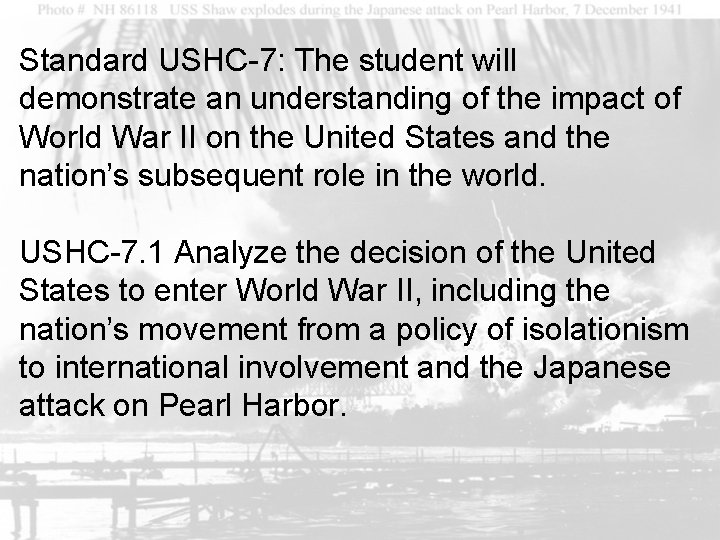 Standard USHC-7: The student will demonstrate an understanding of the impact of World War