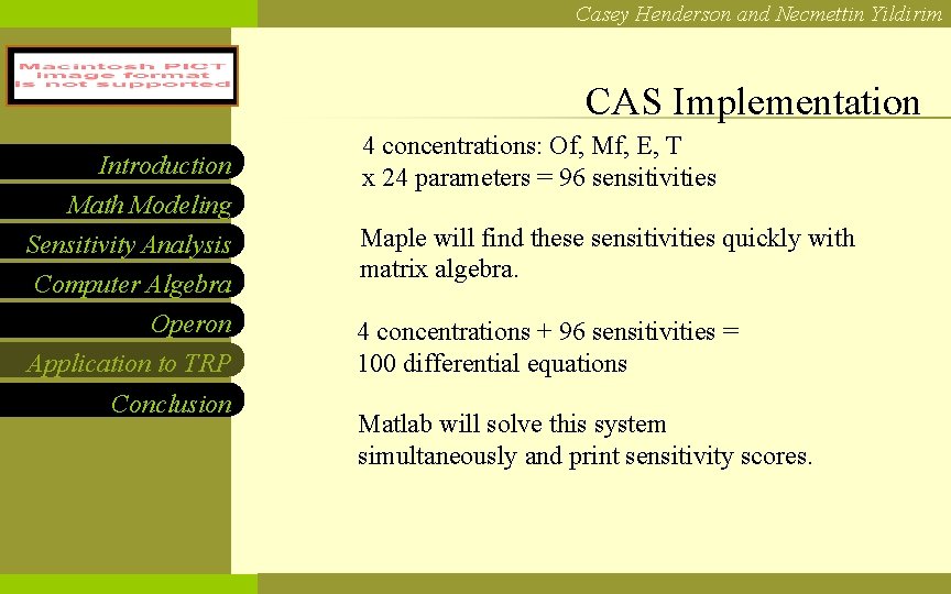 Casey Henderson and Necmettin Yildirim NCF LOGO Introduction Math Modeling Sensitivity Analysis Computer Algebra