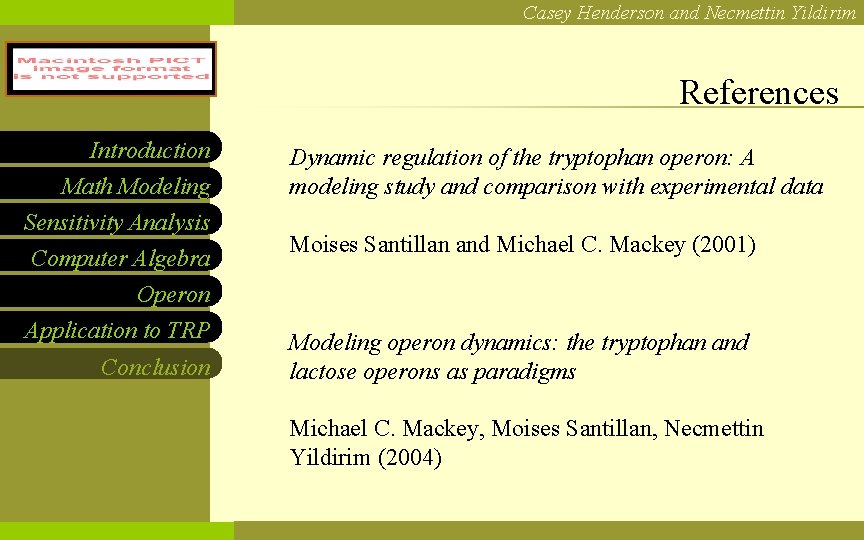 Casey Henderson and Necmettin Yildirim NCF LOGO Introduction Math Modeling Sensitivity Analysis Computer Algebra