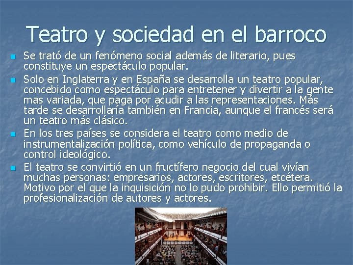 Teatro y sociedad en el barroco n n Se trató de un fenómeno social