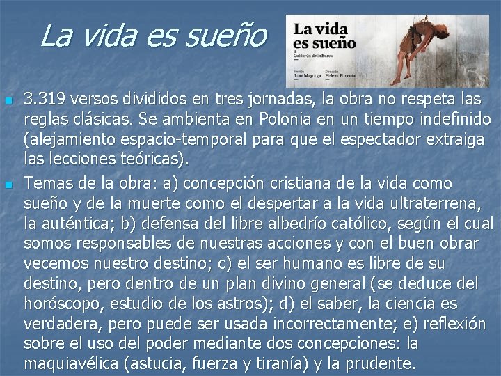 La vida es sueño n n 3. 319 versos divididos en tres jornadas, la