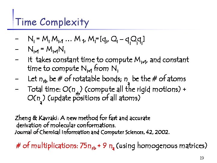 Time Complexity - Ni = Mi Mi-1 … M 1, Mi=[qi, Qi – qi.