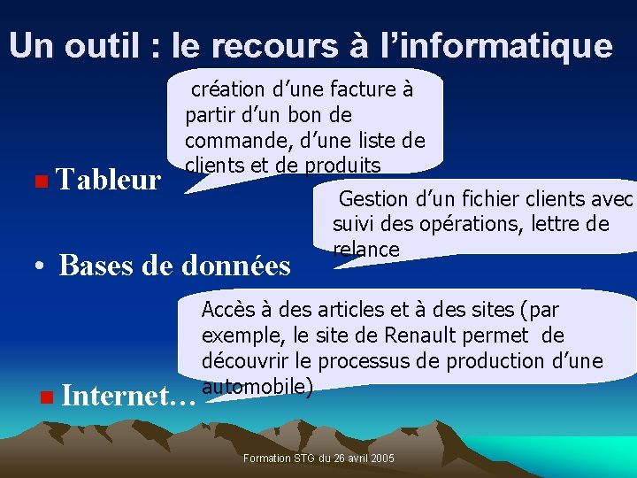 Un outil : le recours à l’informatique Tableur création d’une facture à partir d’un