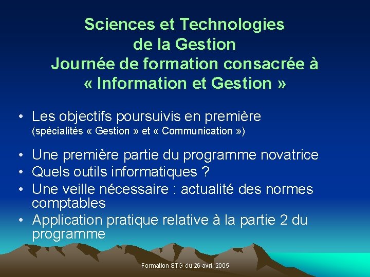 Sciences et Technologies de la Gestion Journée de formation consacrée à « Information et