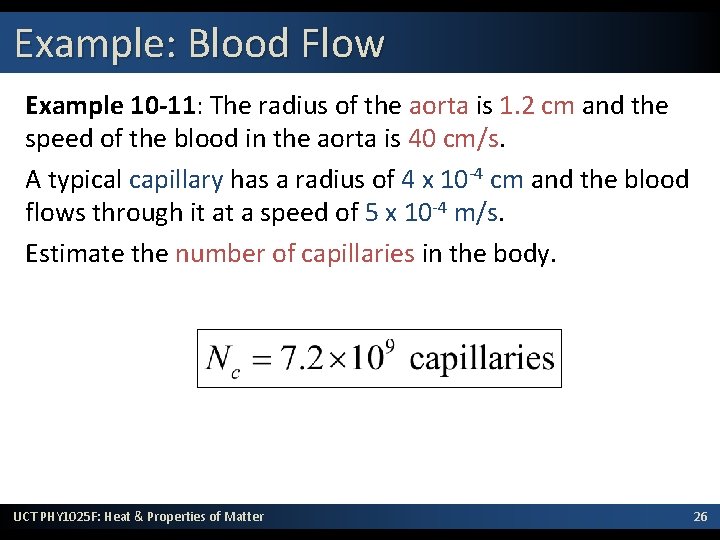 Example: Blood Flow Example 10 -11: The radius of the aorta is 1. 2