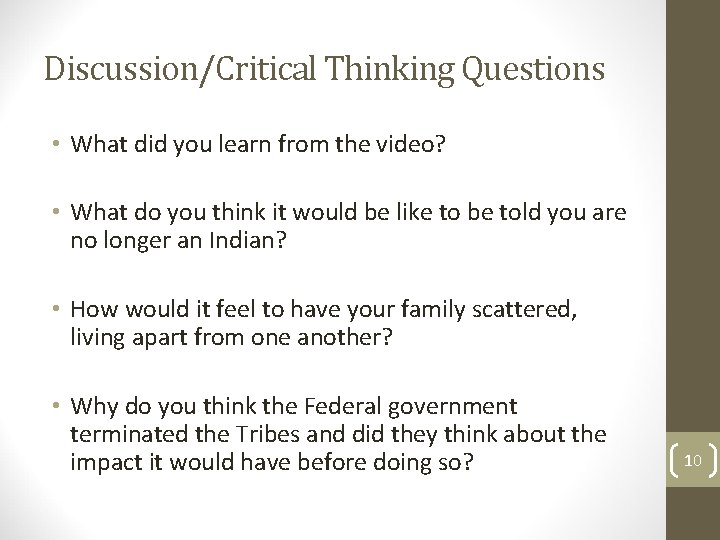 Discussion/Critical Thinking Questions • What did you learn from the video? • What do