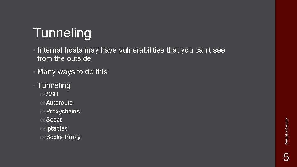  • Internal hosts may have vulnerabilities that you can’t see from the outside