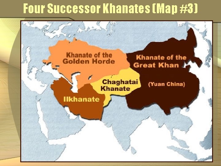 Four Successor Khanates (Map #3) 